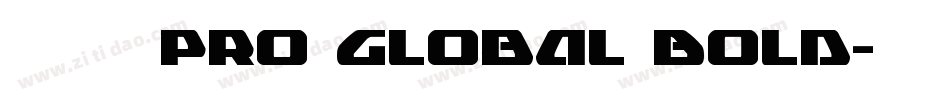 方正兰亭黑Pro Global Bold字体转换